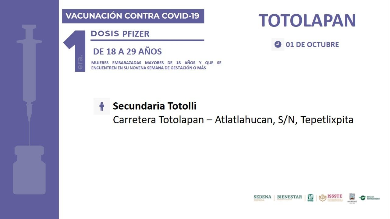 Se aplicará primera dosis Pfizer a los jóvenes de 18 a 29 años de edad en  Mazatepec, Hueyapan, Ocuituco, Tetecala, Totolapan y Tlalnepantla.